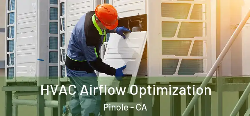  HVAC Airflow Optimization Pinole - CA