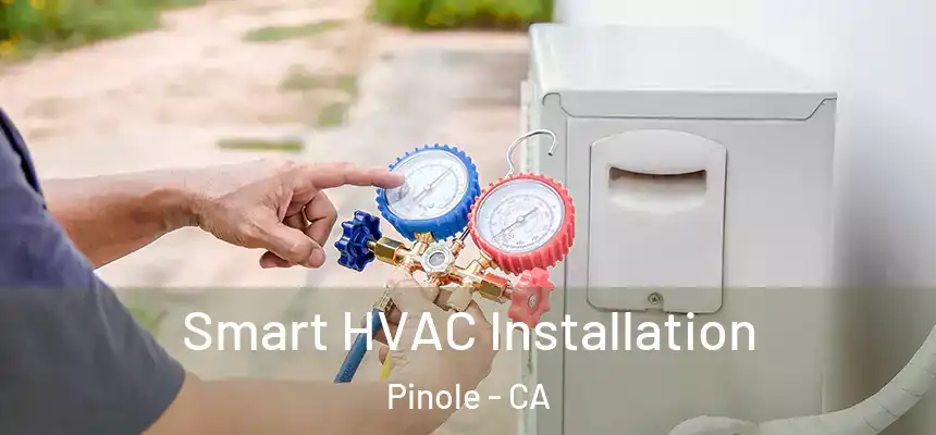  Smart HVAC Installation Pinole - CA